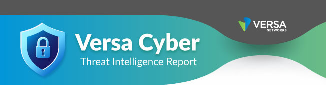 Versa Networks Cyber Security Newsletter